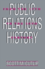 Image for Public relations history: from the 17th to the 20th century : the antecedents