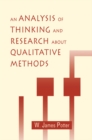 Image for An analysis of thinking and research about qualitative methods