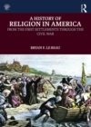 Image for A history of religion in America: from the first settlements through the Civil War