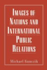 Image for Images of nations and international public relations