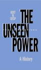Image for The unseen power: public relations, a history : 0