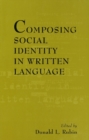 Image for Composing Social Identity in Written Language