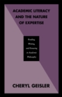 Image for Academic Literacy and the Nature of Expertise: Reading, Writing, and Knowing in Academic Philosophy