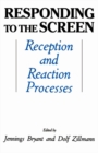 Image for Responding to the screen: reception and reaction processes