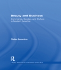 Image for Beauty and business: commerce, gender, and culture in modern America