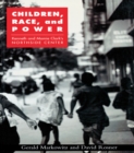 Image for Children, race, and power: Kenneth and Mamie Clark&#39;s Northside Center