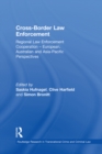 Image for Cross-border law enforcement: regional law enforcement cooperation : European, Australian and Asia-Pacific perspectives