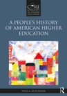 Image for A people&#39;s history of American higher education