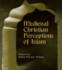 Image for Medieval Christian perceptions of Islam: a book of essays