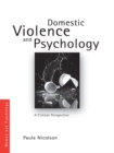 Image for Domestic Violence and Psychology: A Critical Perspective