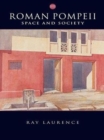 Image for Roman Pompeii: space and society