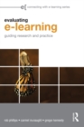 Image for Evaluating e-learning: guiding research and practice