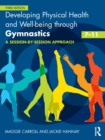 Image for Developing physical health, fitness and well-being through gymnastics (7-11): a session-by-session approach