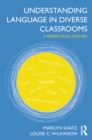 Image for Understanding language in diverse classrooms: a primer for all teachers