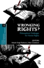 Image for Wronging rights?: philosophical challenges for human rights
