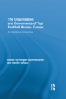Image for The organisation and governance of top football across Europe: an institutional perspective : 7