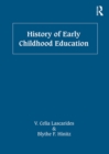 Image for History of early childhood education: V. Celia Lascarides and Blythe F. Hinitz. : v. 55
