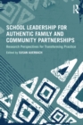 Image for School leadership for authentic family and community partnerships: research perspectives for transforming practice
