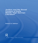 Image for Justice and the social context of early middle high German literature