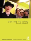 Image for Daring to play: a Brecht companion