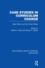 Image for Case Studies in Curriculum Change: Great Britain and the United States
