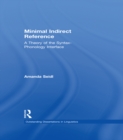 Image for Minimal indirect reference: a theory of the syntax-phonology interface