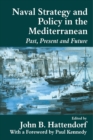 Image for Naval strategy and power in the Mediterranean: past, present, and future