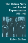 Image for The Italian Navy and Fascist expansionism, 1935-40