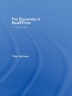 Image for The economics of small firms: an introduction