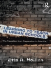 Image for Learning to Teach in Urban Schools: The Transition from Preparation to Practice