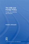 Image for The UAE and foreign policy: foreign aid, identities and interests : 25