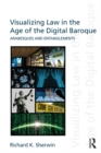 Image for Visualizing Law in the Age of the Digital Baroque: Arabesques and Entanglements