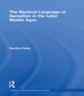 Image for Mystical language of sensation in the later Middle Ages : 14