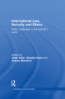 Image for International law, security and ethics: policy challenges in the post-911 world
