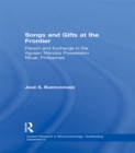 Image for Songs and gifts at the frontier: person and exchange in the Agusan Manobo possession ritual Philippines