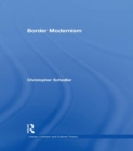 Image for Border modernism: intercultural readings in American literary modernism