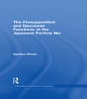 Image for Presupposition and discourse functions of the Japanese particle, mo