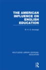 Image for The American Influence on English Education. Volume 1