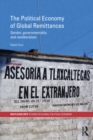 Image for The political economy of global remittances: gender, governmentality and neoliberalism