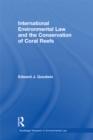 Image for International environmental law and the conservation of coral reefs