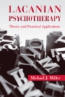 Image for Lacanian psychotherapy: theory and practical applications