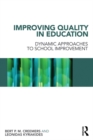 Image for Improving Quality in Education: Dynamic Approaches to School Improvement