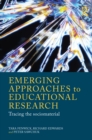 Image for Emerging Approaches in Educational Research: Tracing the Socio-Material