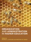Image for Organization and administration in higher education
