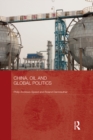 Image for China, oil and global politics