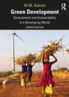Image for Green development: environment and sustainability in a developing world