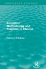 Image for Economic Methodology and Freedom to Choose