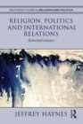 Image for Religion, politics, and international relations: selected essays