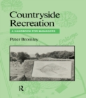 Image for Countryside recreation: a handbook for managers