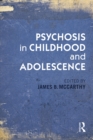 Image for Psychosis in childhood and adolescence